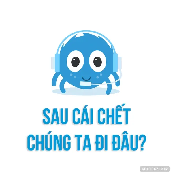 SAU CÁI CHẾT, chúng ta đi đâu? | SPIDERUM | Mystic Cat Lady | Kiến thức cuộc sống