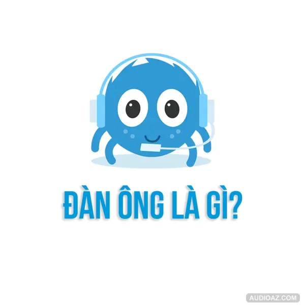 Đàn ông là gì?? | SPIDERUM | Andy Luong | Góc Kể Chuyện