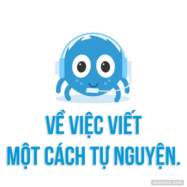 Về việc viết một cách tự nguyện | SPIDERUM | HEX | Phát triển bản thân