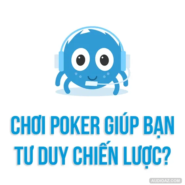 POKER và CỜ VUA: Trò nào tư duy chiến lược hơn? | SPIDERUM | Gerard Do | Kỹ Năng Tư Duy