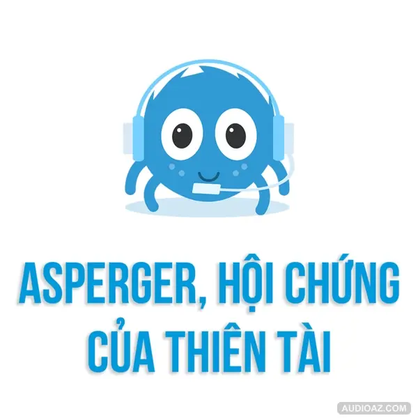 ASPERGER - CĂN BỆNH của THIÊN TÀI??? | SPIDERUM | TRUÊ | Tâm Lý học