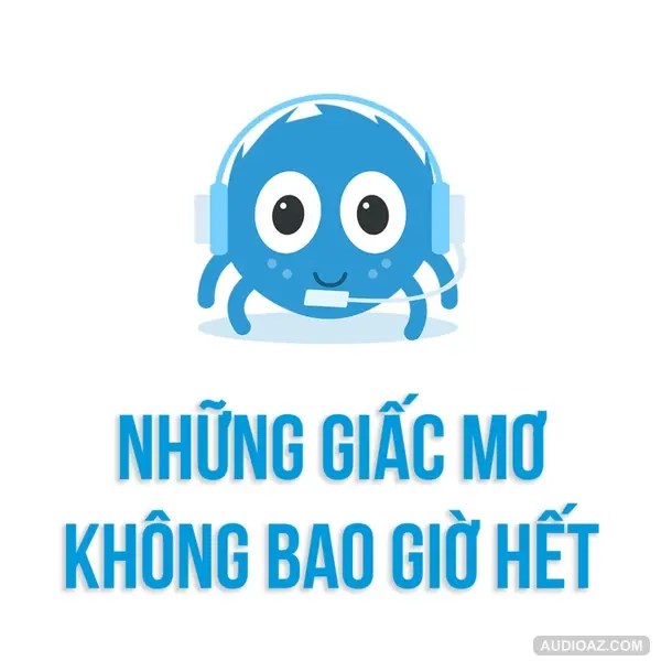 Những Giấc Mơ Không Bao Giờ Hết | SPIDERUM | The Mighty Piggy | Góc tâm sự
