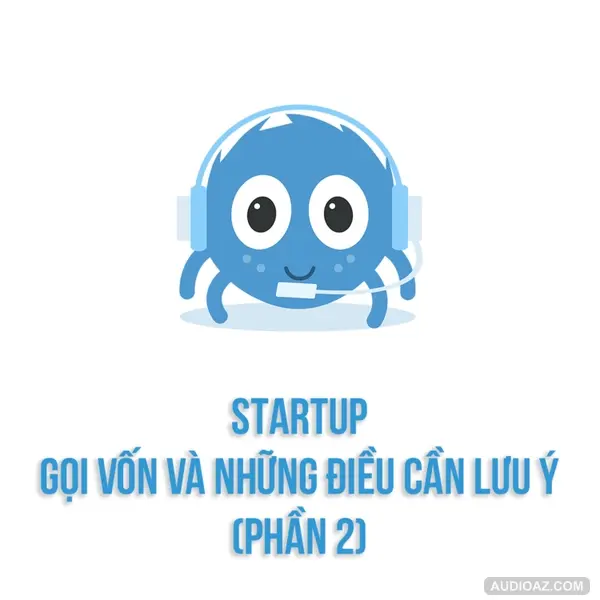 TALK SHOW: Startup - gọi vốn và những điều cần lưu ý (Phần 2) | SPIDERUM & REAPRA