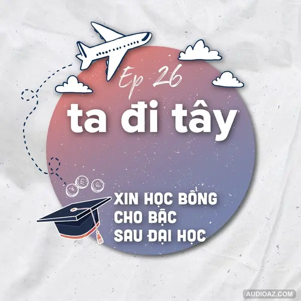 #26: Xin học bổng cho bậc sau đại học