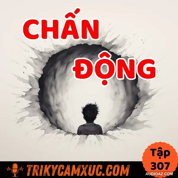 Phát Hiện Chấn Động Cuộc Đời - Tri Kỷ Cảm Xúc #307